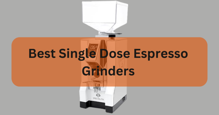 The 6 Best Single Dose Espresso Grinders of 2023