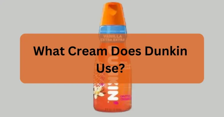 What Cream Does Dunkin Use: Exploring the Secret Behind Dunkin Donuts’ Unique Coffee